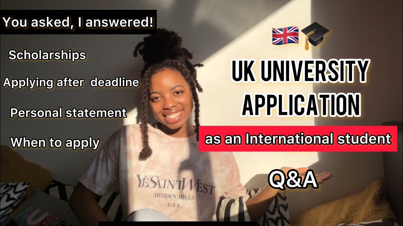 UK UNIVERSITY APPLICATION INTERNATIONAL STUDENT 🇬🇧 👩🏽‍🎓 | Apply after deadline, Scholarships, PS...