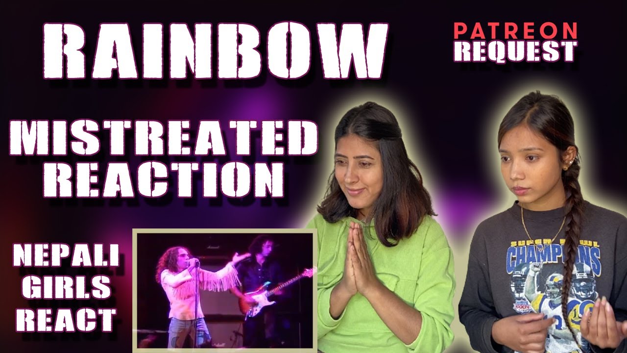 NEPALI GIRLS REACT | RAINBOW REACTION | MISTREATED LIVE IN MUNICH 1977 | DIO | PATREON REQUEST