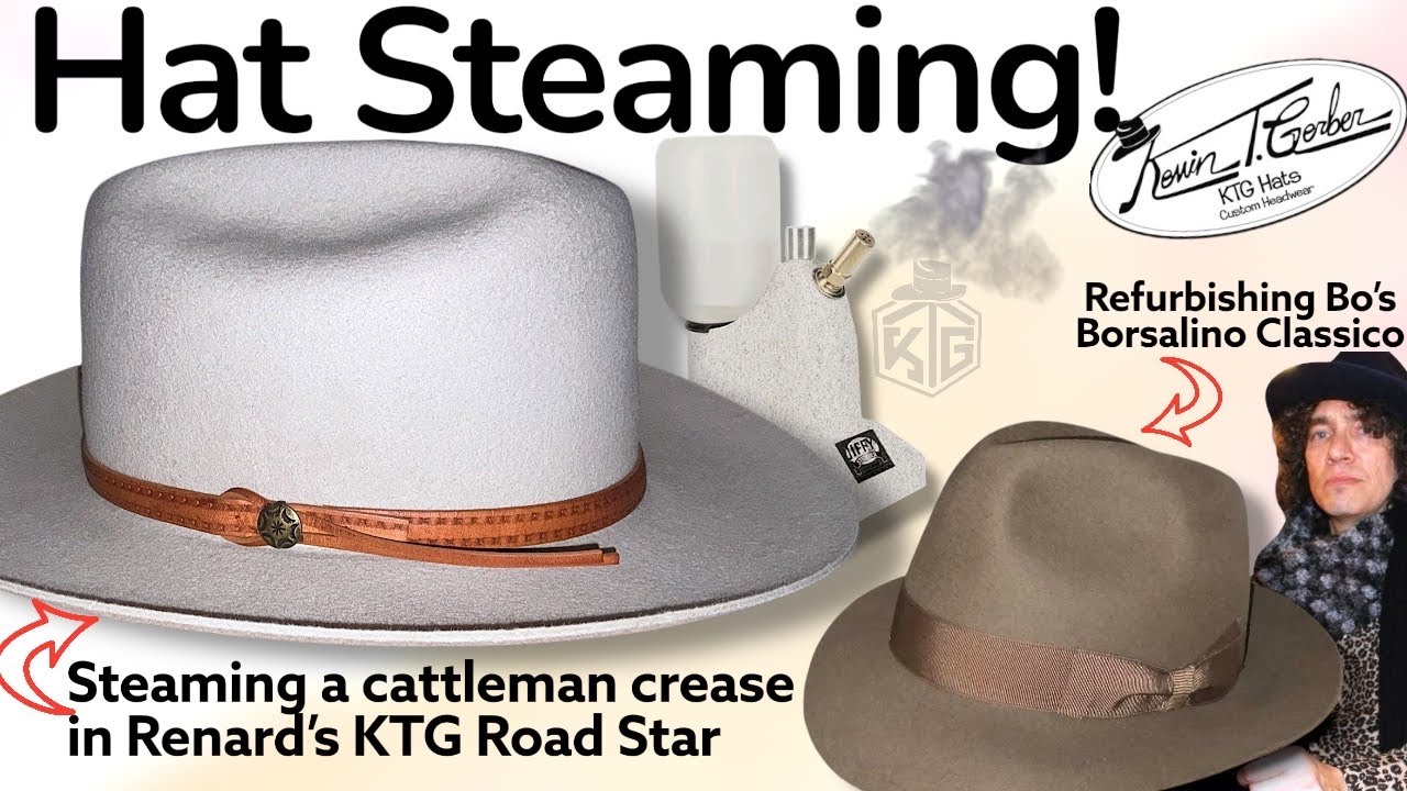 Steaming a Cattleman Crease in a KTG Road Star +  Refurbishing an Overly Soft Borsalino from 1996