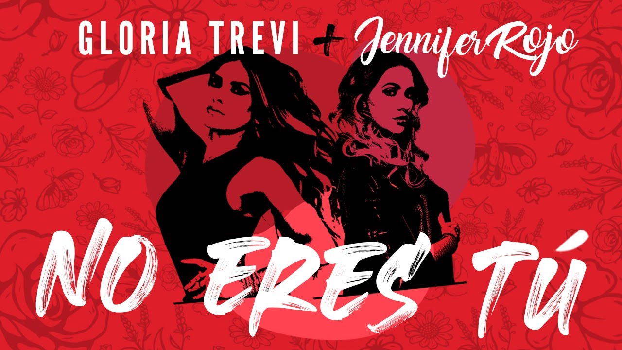Jennifer Rojo, Gloria Trevi - No Eres Tú Feat. Gloria Trevi (Official Video)