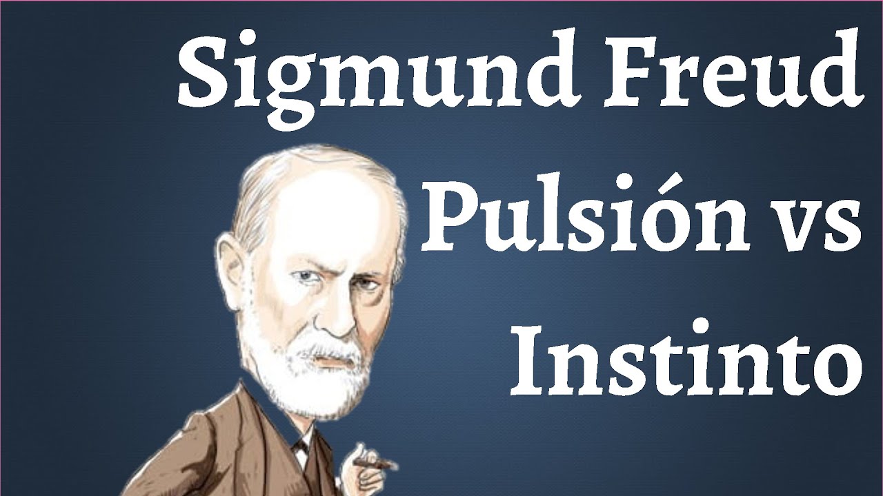 Freud; Pulsión vs Instinto