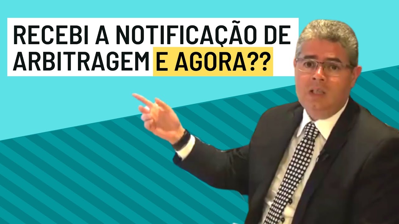 Recebi uma Notificação de Arbitragem: O que Fazer Agora?