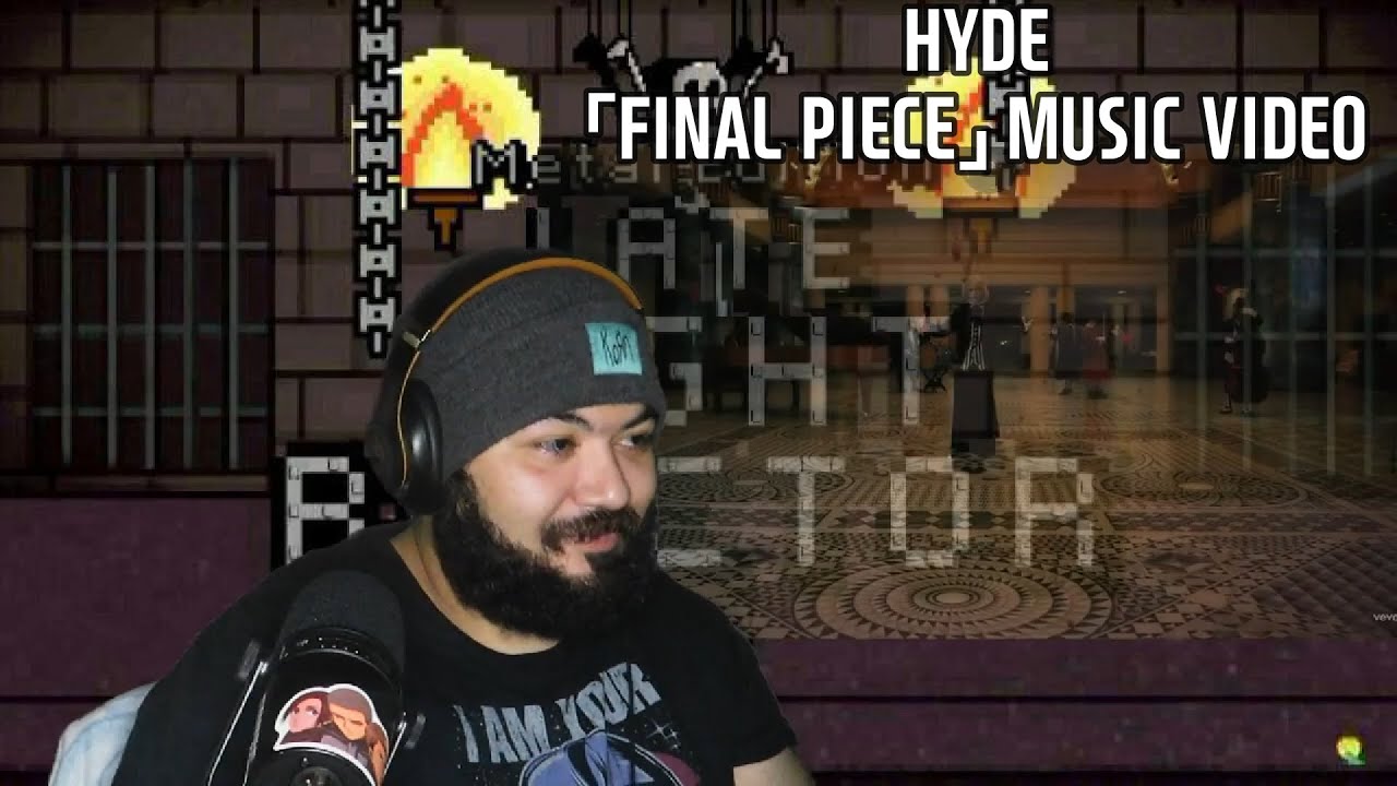 HYDE - 「FINAL PIECE」 MUSIC VIDEO (Reaction)