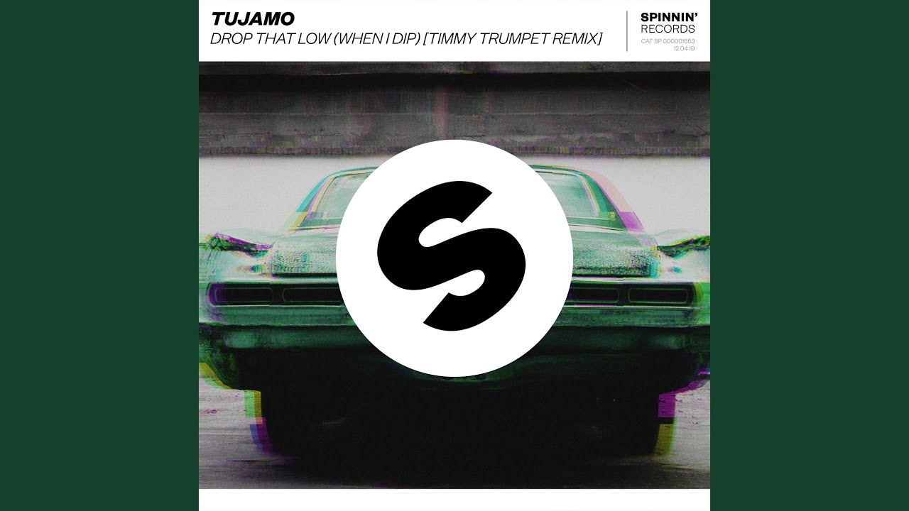Drop That Low (When I Dip) (Timmy Trumpet Remix)