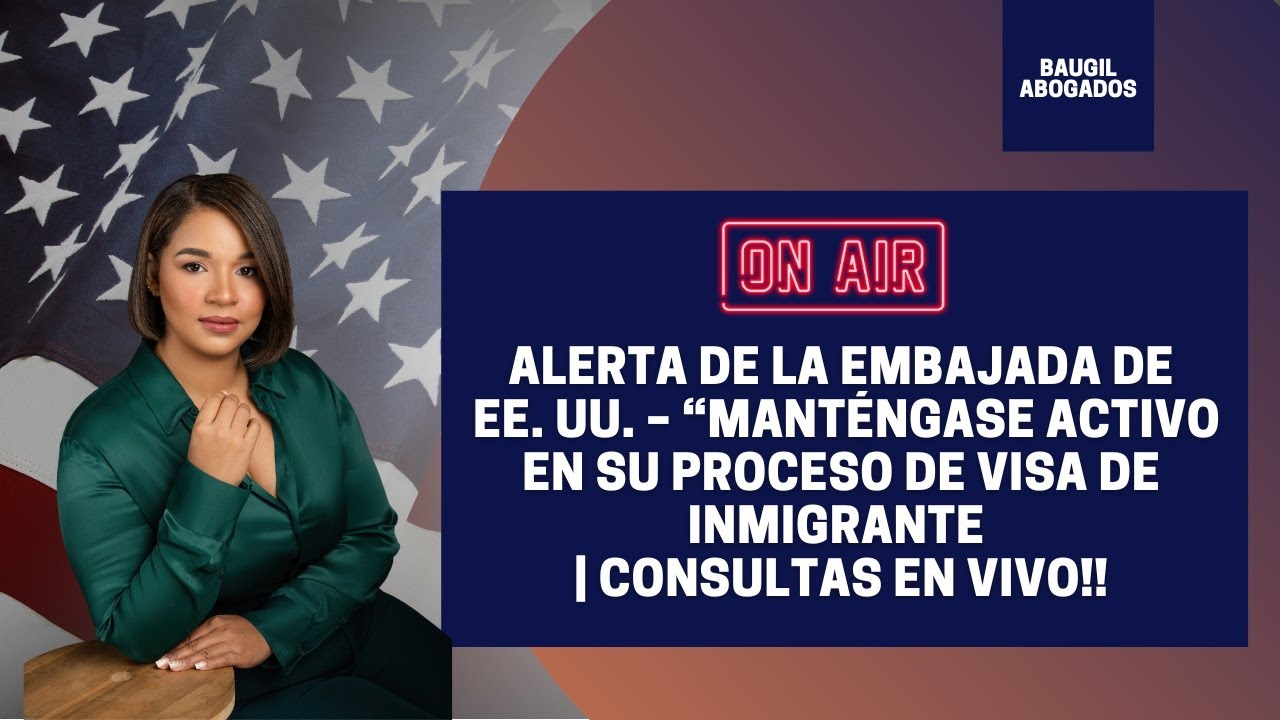 ПРЕДУПРЕЖДЕНИЕ ПОСОЛЬСТВА США – «ПРОДОЛЖАЙТЕ АКТИВНО ПРОДОЛЖАТЬ ПРОЦЕСС ПОЛУЧЕНИЯ ИММИГРАНТСКОЙ В...