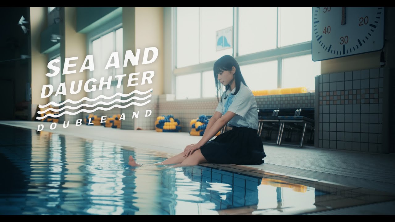 ２＆ - Sea and Daughter