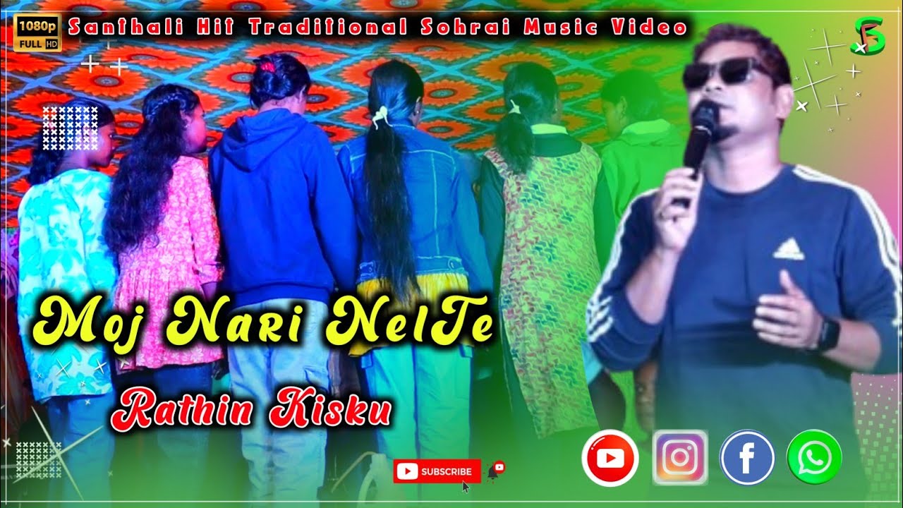 Rathin Kisku& Bablu&Raju&Meri//Moj Nari NelTe//New Santali Traditional Sohrai MusicVideostageprogram