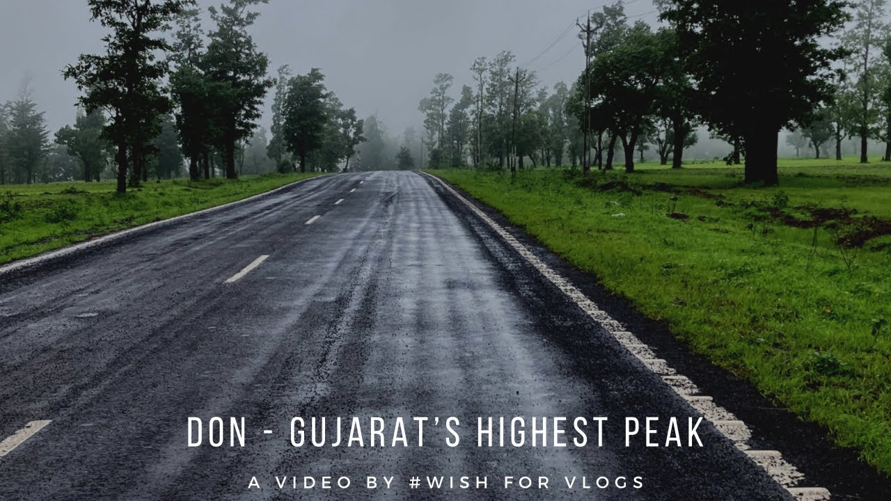 Gujarat&rsquo;s Highest Hill Station - &ldquo;Don&rdquo;|| Hill Stations of Gujarat - &ldquo;Don&rdquo;||