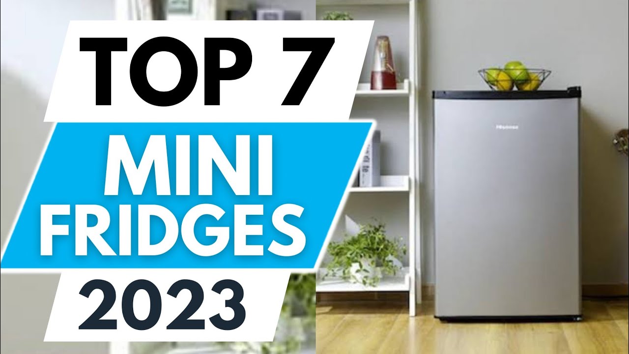 Top 7 Best Mini Fridges 2023