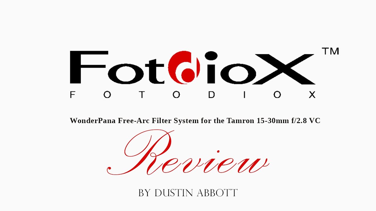 Fotodiox WonderPana Filter System for Tamron 15-30 VC Review
