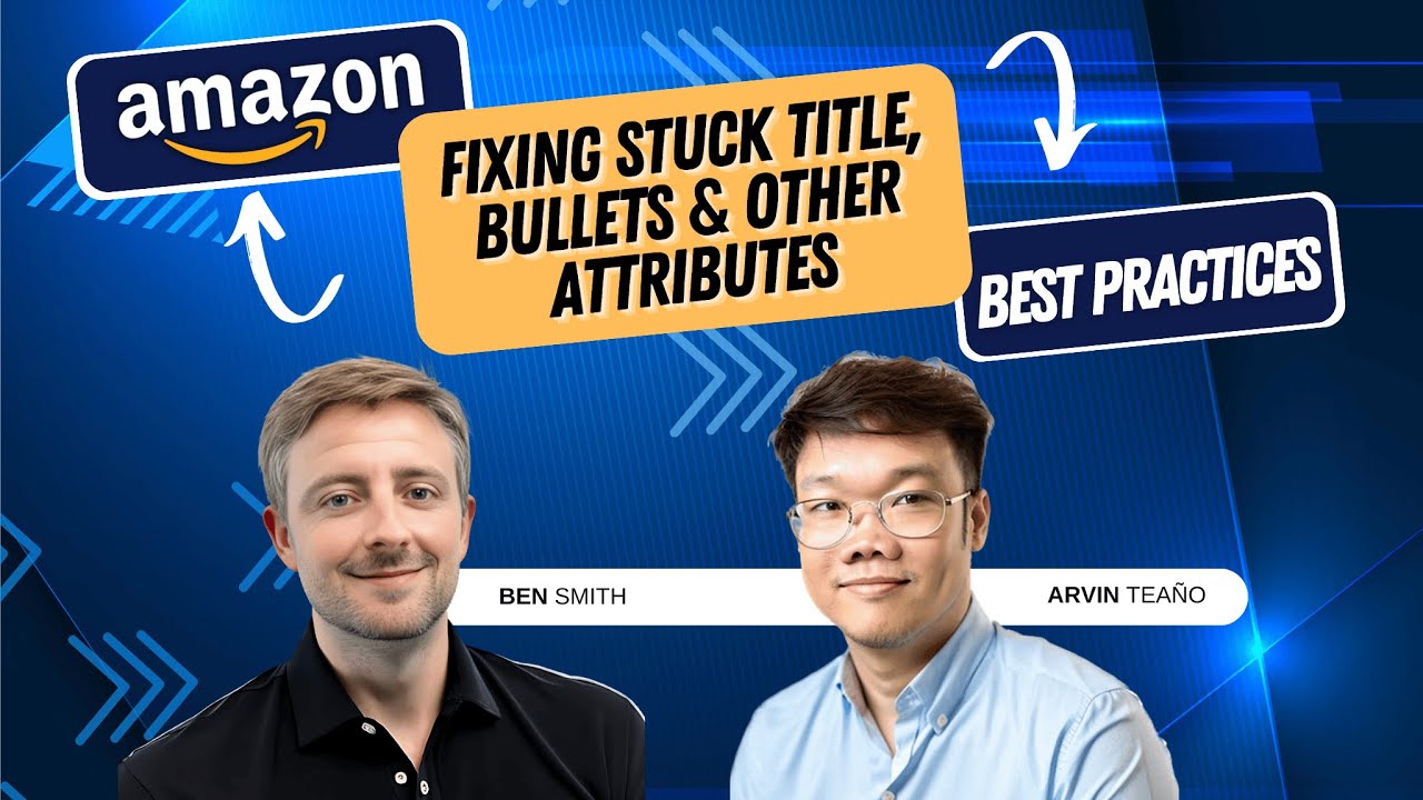 Mastering Amazon Listing Edits: Tips for Titles, Bullet Points, and Images and More!