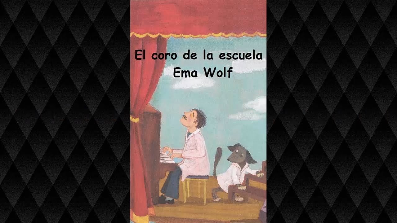 El coro de la escuela - Ema Wolf