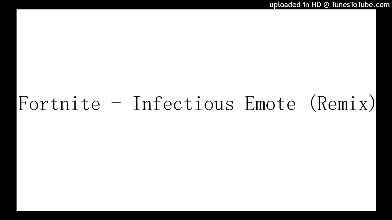 Fortnite - Infectious Emote (Remix)