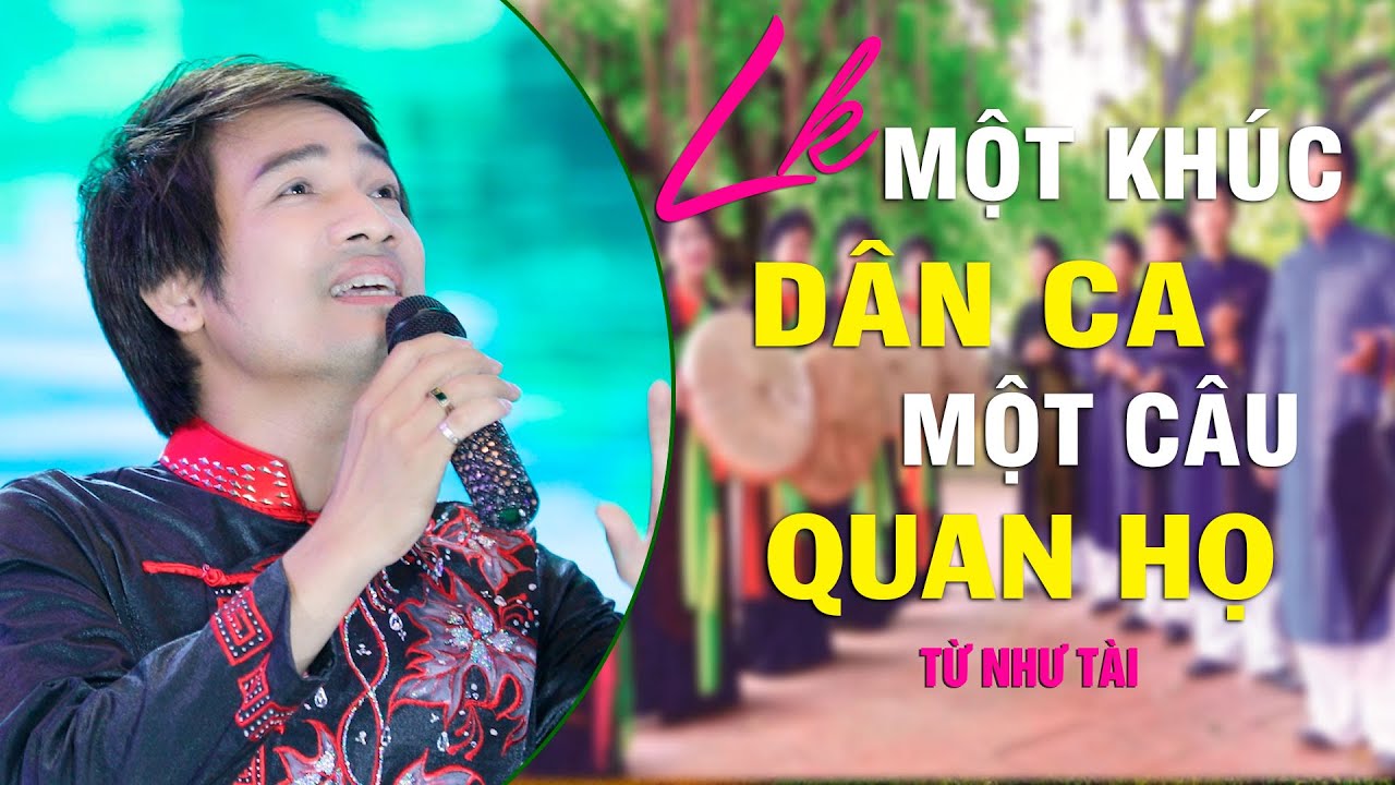 Li&ecirc;n Kh&uacute;c Trữ T&igrave;nh Một Kh&uacute;c D&acirc;n Ca Một C&acirc;u Quan Họ - Nhạc Trữ T&igrave;nh Qu&ecirc; Hương Từ Như T&agrave;i Chọn Lọc