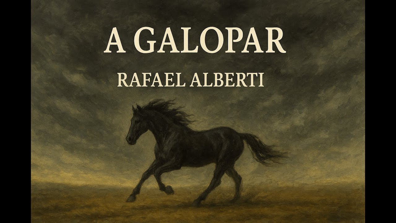 A Galopar - Poema de Rafael Alberti ♬ Poema musical