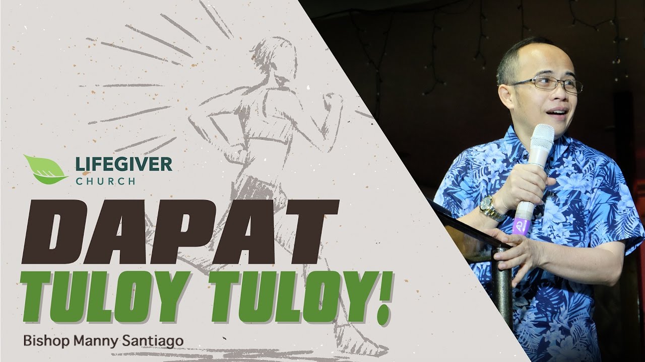 Dapat Tuloy Tuloy!  - Bishop Manny Santiago