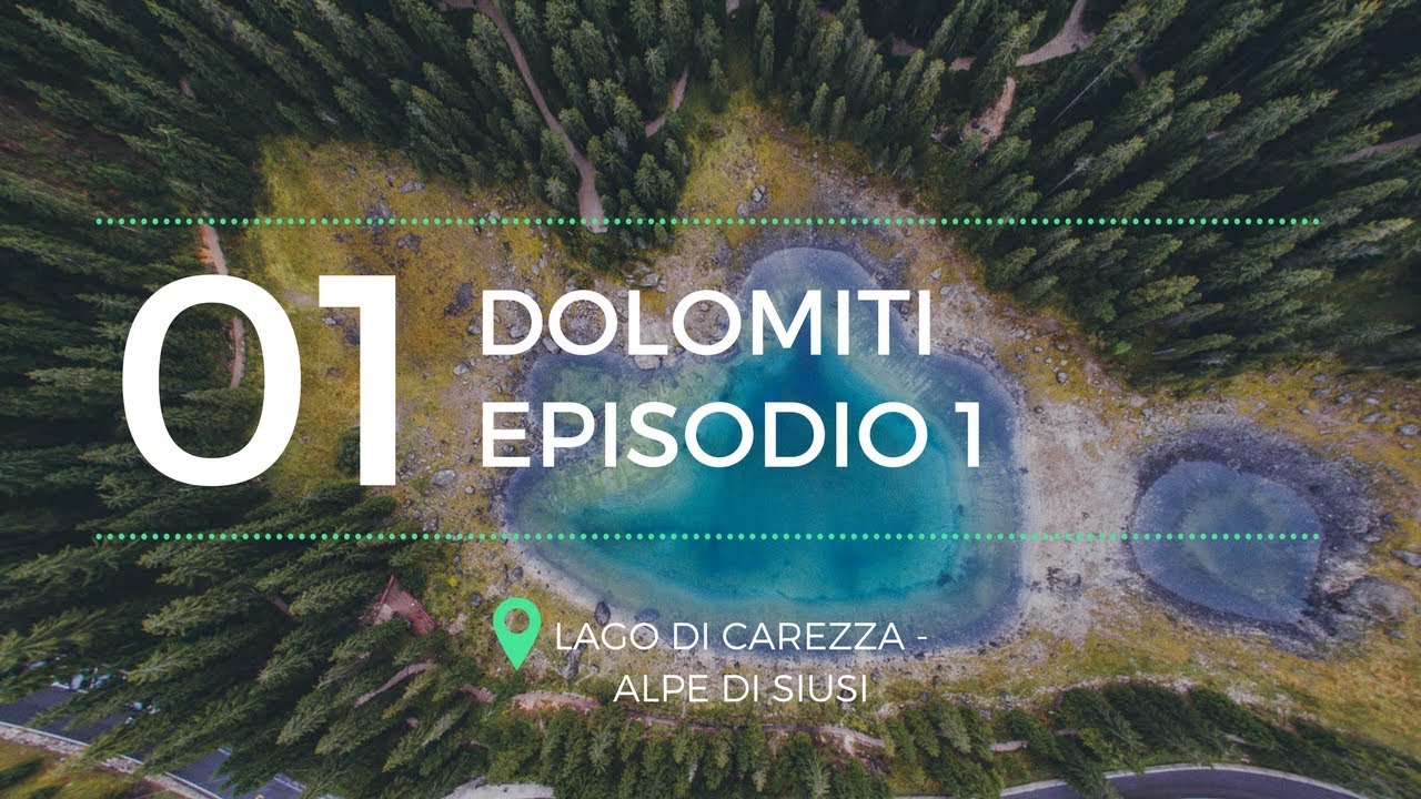 DISPERSO SUI MONTI! - Karersee - Seiser Alm - DOLOMITI EP 1