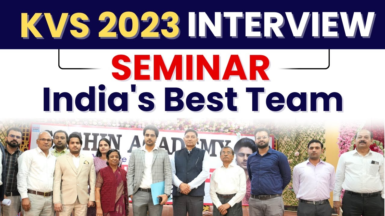 KVS 1st Phase Interview Seminar by Sachin choudhary