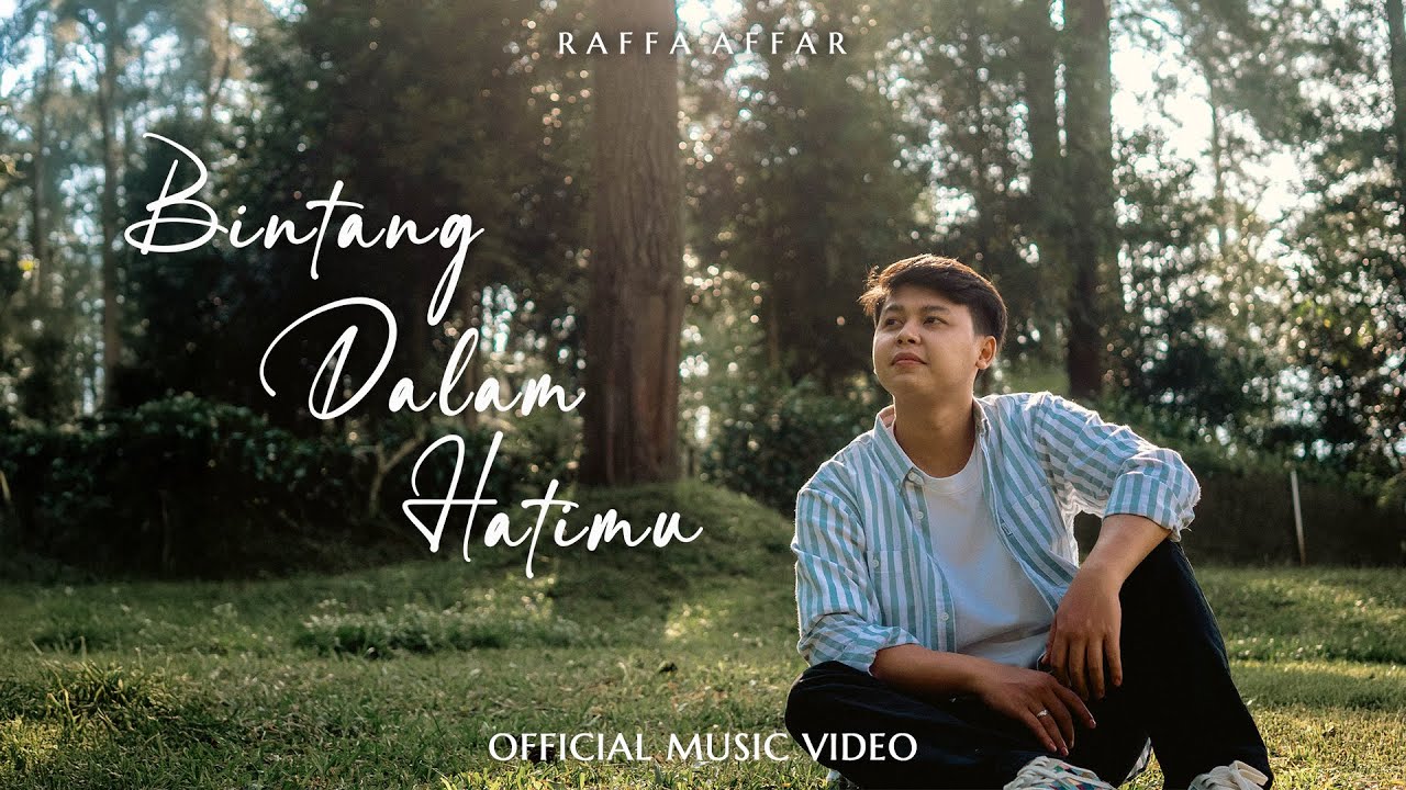 Raffa Affar - Bintang Dalam Hatimu (Official Music Video)