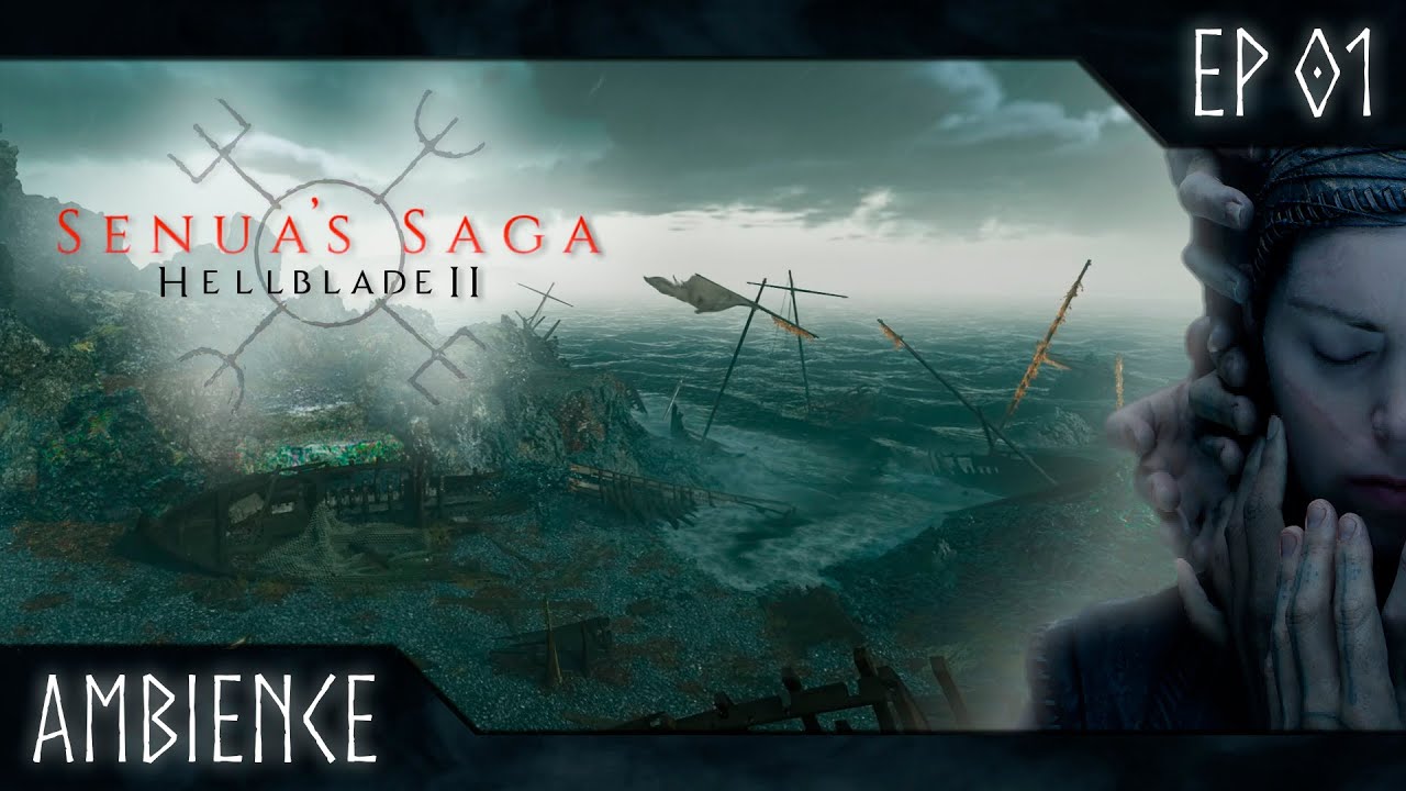 🎧 Senua's Saga: Hellblade II Ambience | Ep 01