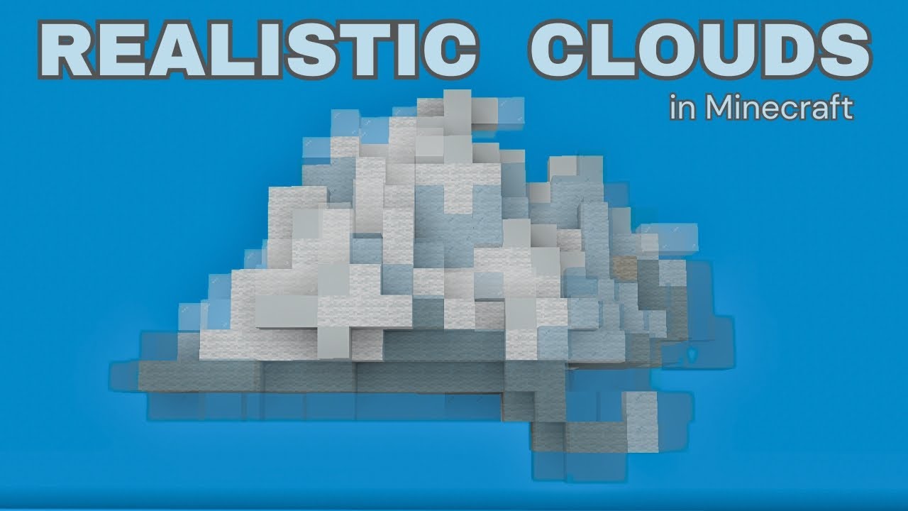 Making Realistic Clouds in Minecraft
