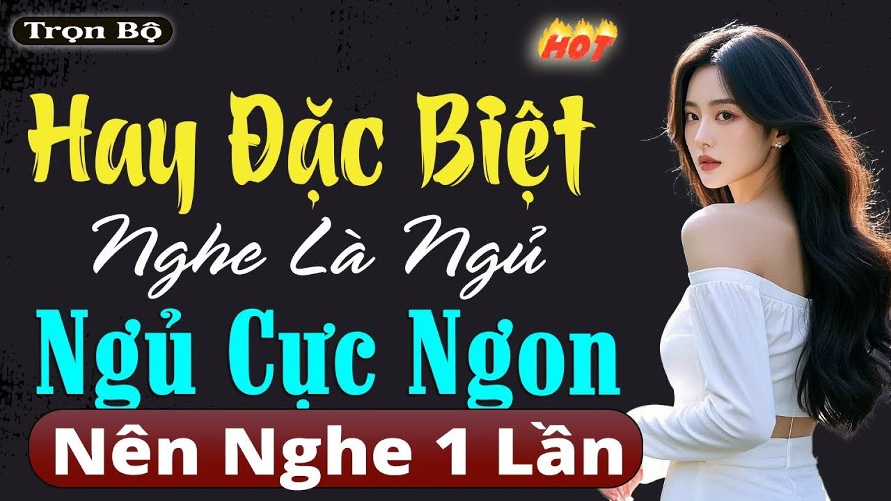 Nghe đọc truyện đêm khuya kèm tiếng mưa ngủ cực ngon, Kể Chuyện Tâm Sự Có Thật 100%
