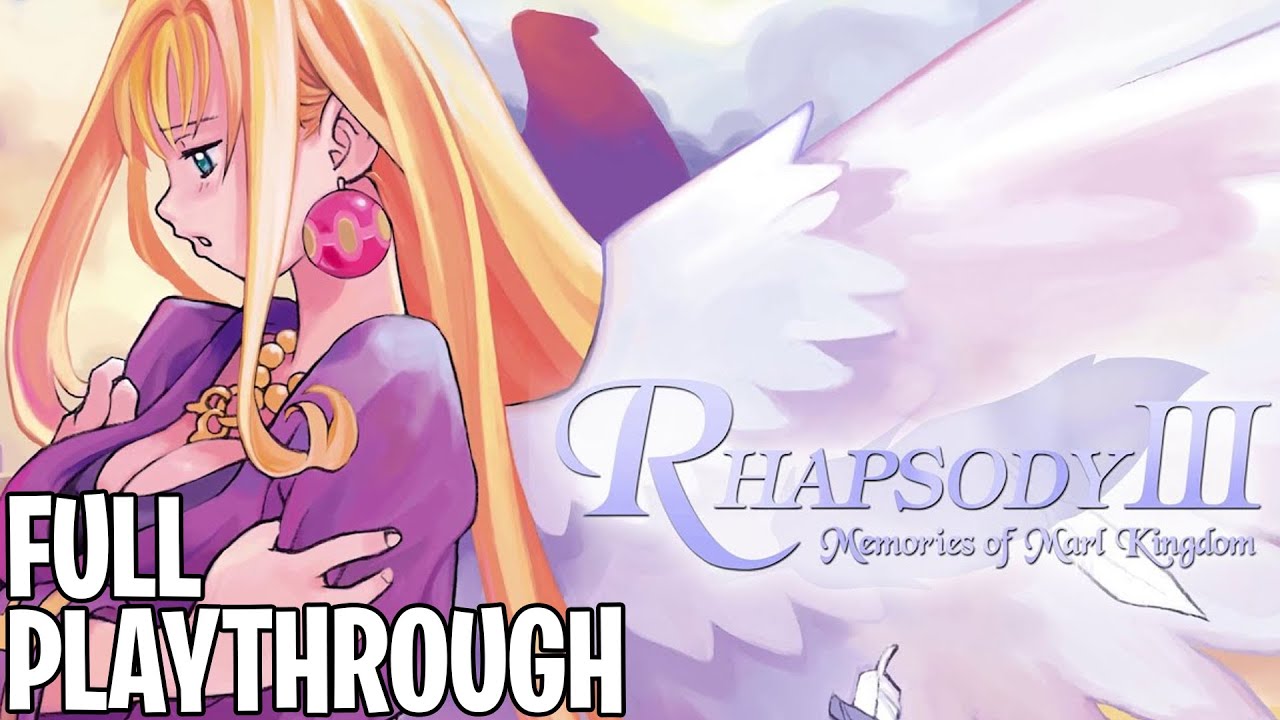 Rhapsody 3: Memories of Marl Kingdom | Full Playthrough [English]
