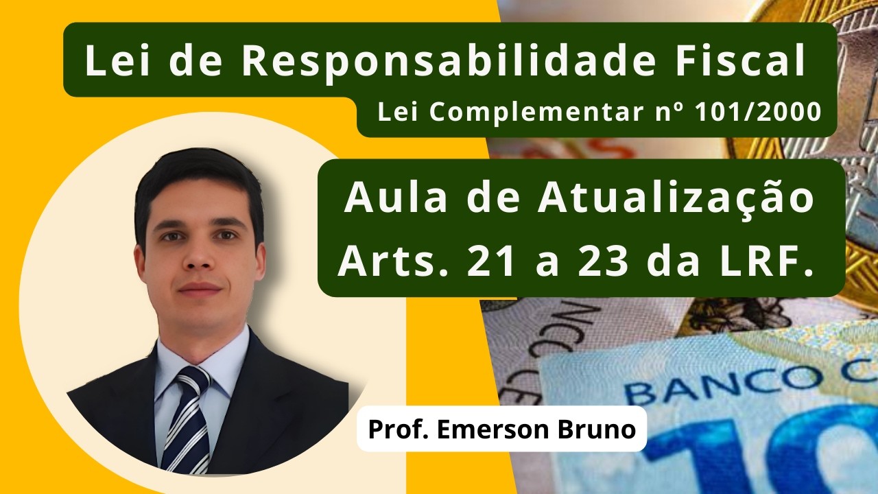LRF - Aula de Atualização - Arts. 21 a 23 (Controle da Despesa Total com Pessoal)