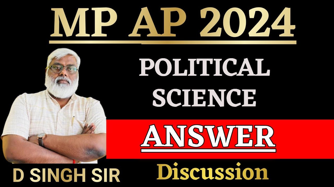 MP ASSISTANT PROFESSOR | POLTICAL SCIENCE | ANSWER KEY 2024 | BY D SINGH SIR