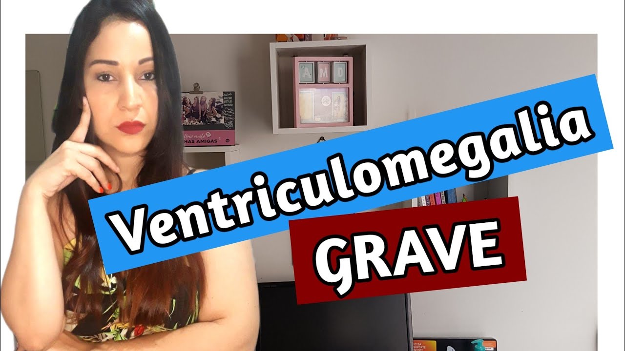 VENTRICULOMEGALIA GRAVE (MORFOLOGICO)