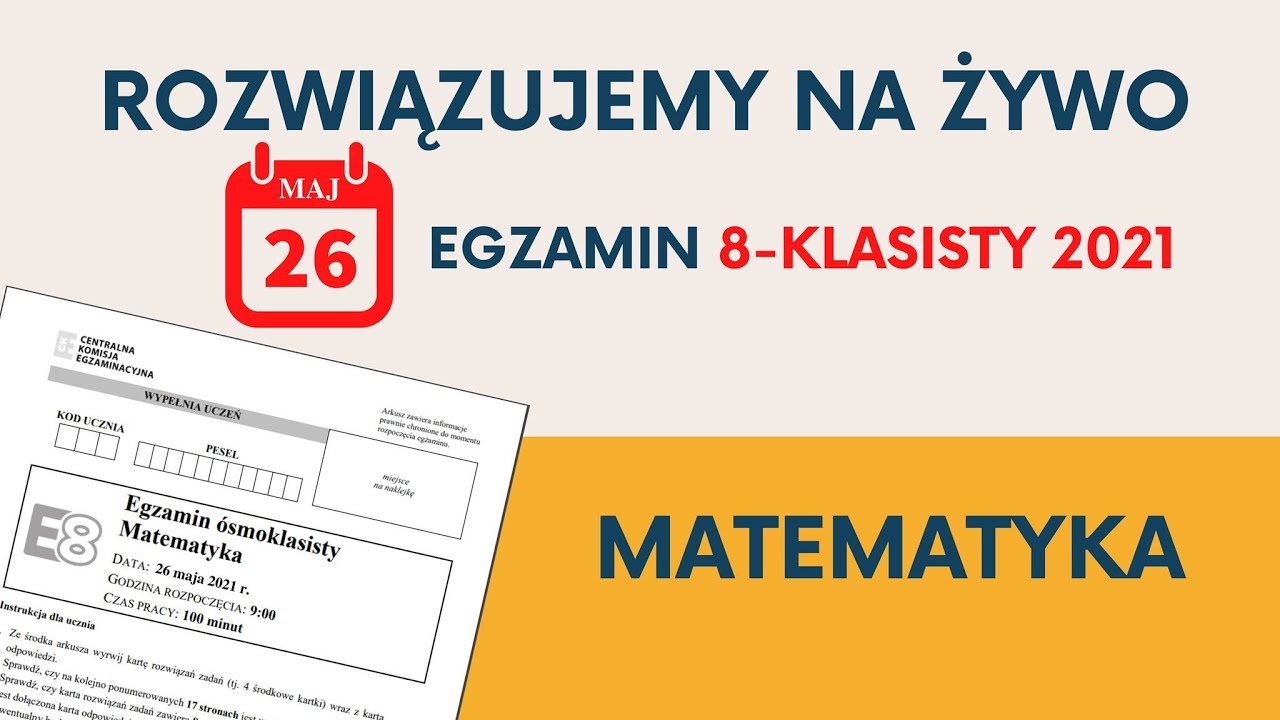 MATEMATYKA EGZAMIN ÓSMOKLASISTY 2021 [ODPOWIEDZI NA ŻYWO]