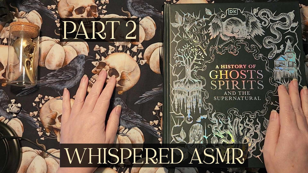 WHISPERED ASMR | A History of Ghosts Spirits and the Supernatural Part 2|Cozy Sounds, Super Relaxing