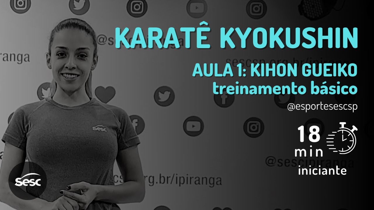 Karatê Kyokushin  - AULA 1: Kihon Gueiko treinamento básico