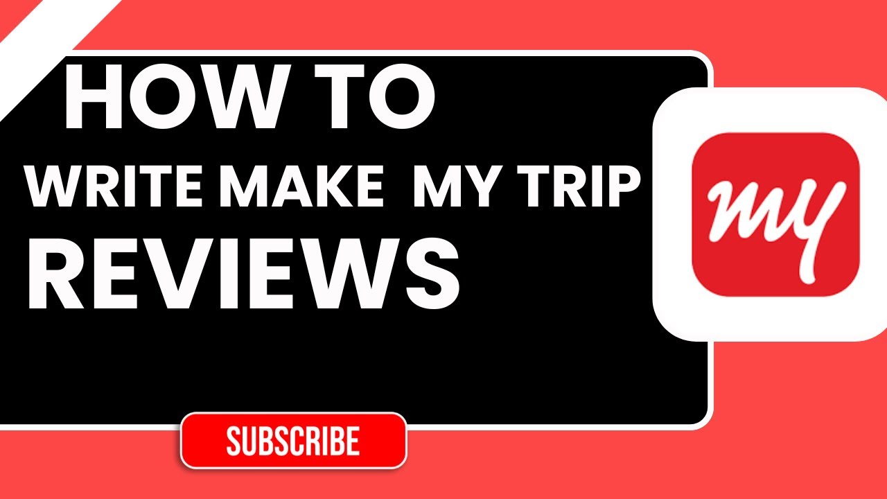Как писать отзывы на MakeMyTrip | Пошаговое руководство 2026
