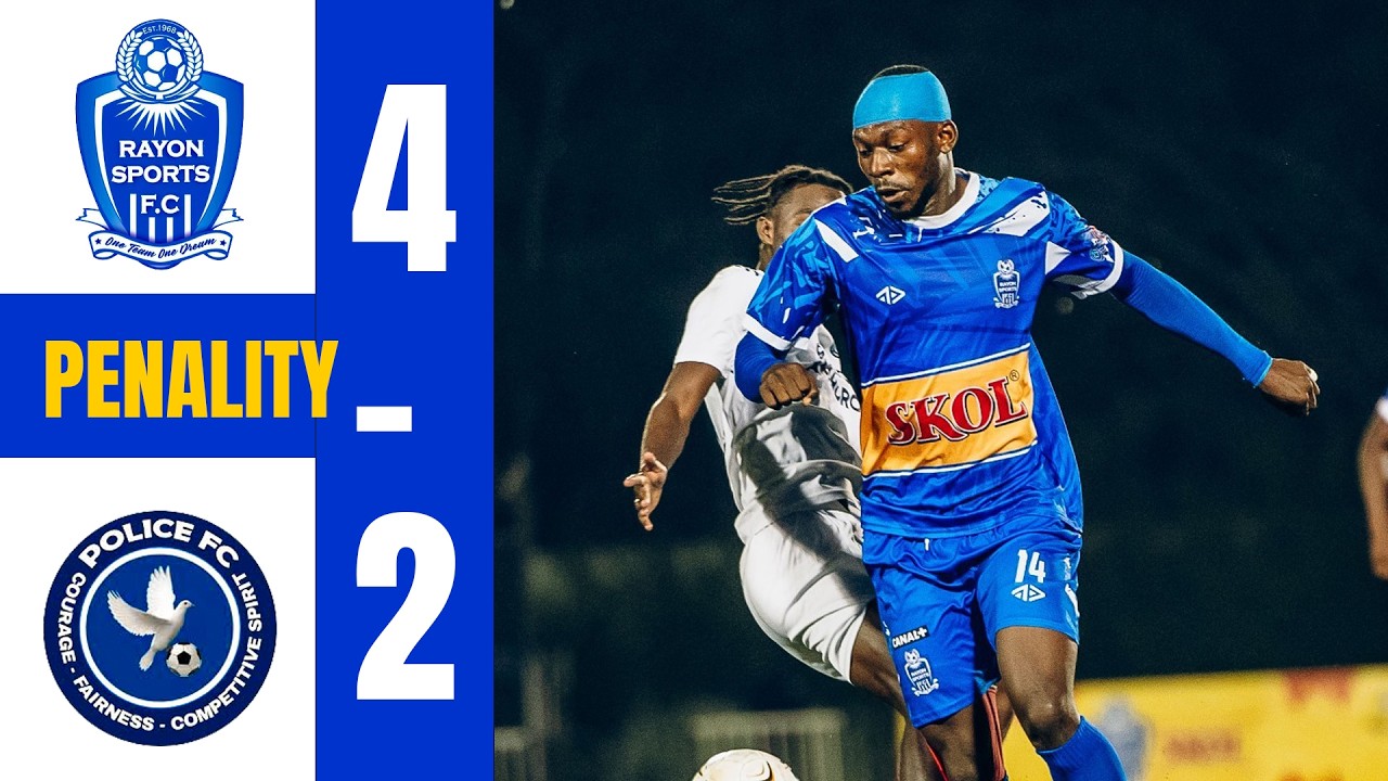 REBA PENALITI NZIZA: RAYON SPORTS 4-2 POLICE FC | FALL NGAGNE ARAYITSINZE, LAGUE NA YAKUBU HANZE