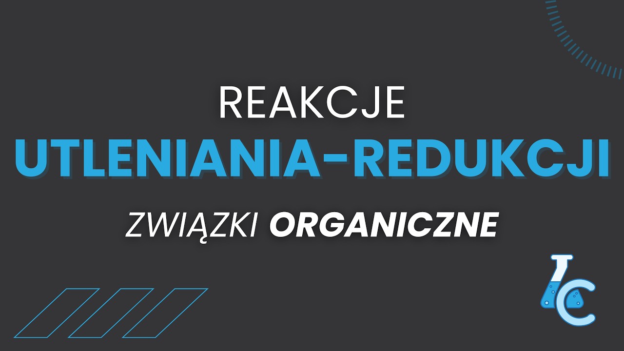 REAKCJE REDOKS - BILANS JONOWO-ELEKTRONOWY - ZWIĄZKI ORGANICZNE 🎯🔬 | Matura z chemii