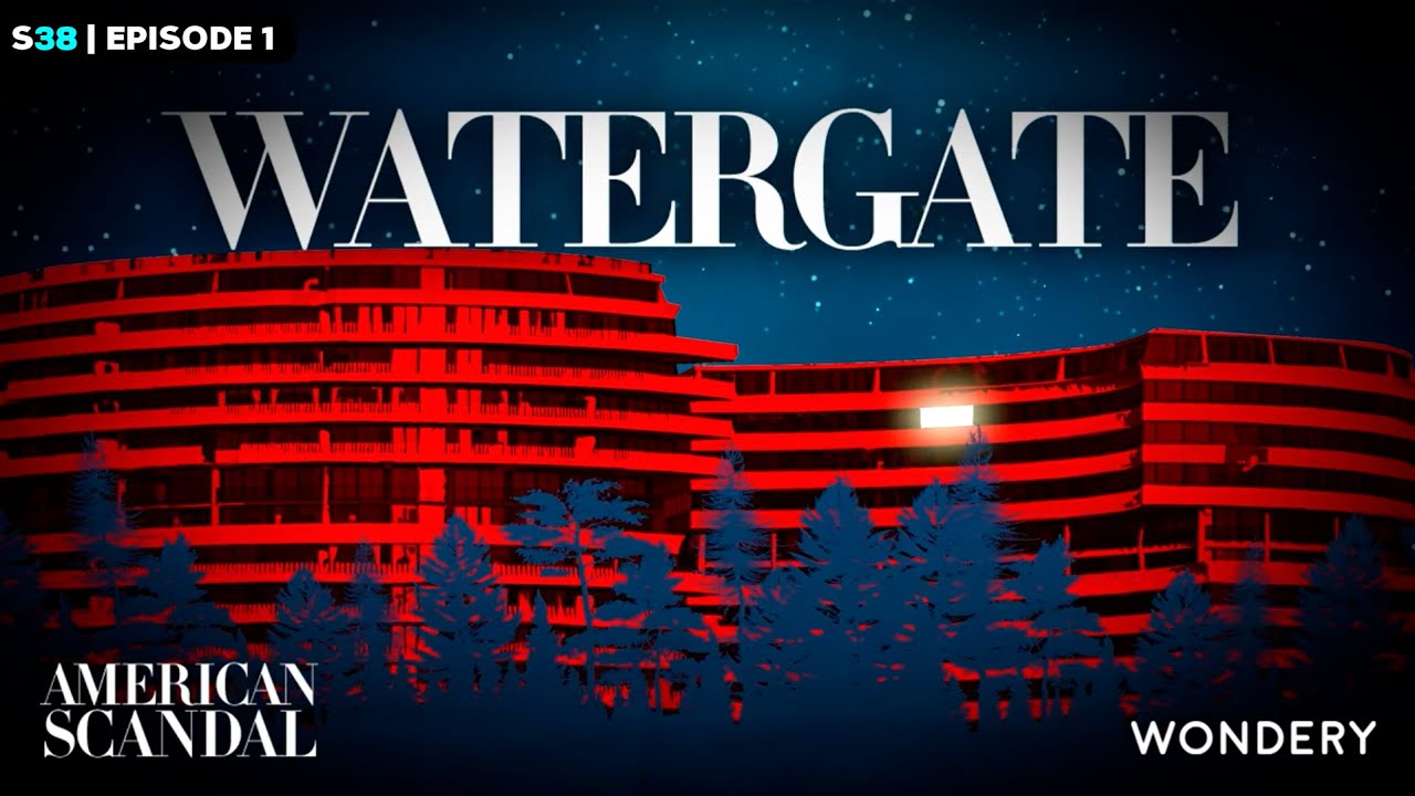 Watergate: The Break-In | American Scandal | Podcast