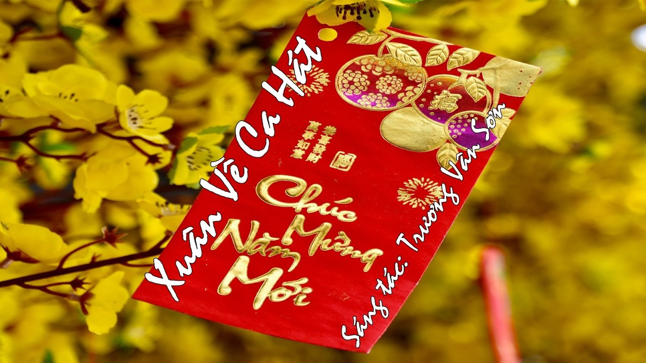 ▶ Xuân Về Ca Hát (Sáng tác: Trương Vân Sơn)
