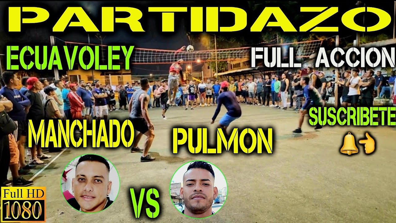 ECUAVOLEY PARTIDAZO MANCHADO VS PULMON / FULL ACCION 🔥 LA ALBORADA 💪