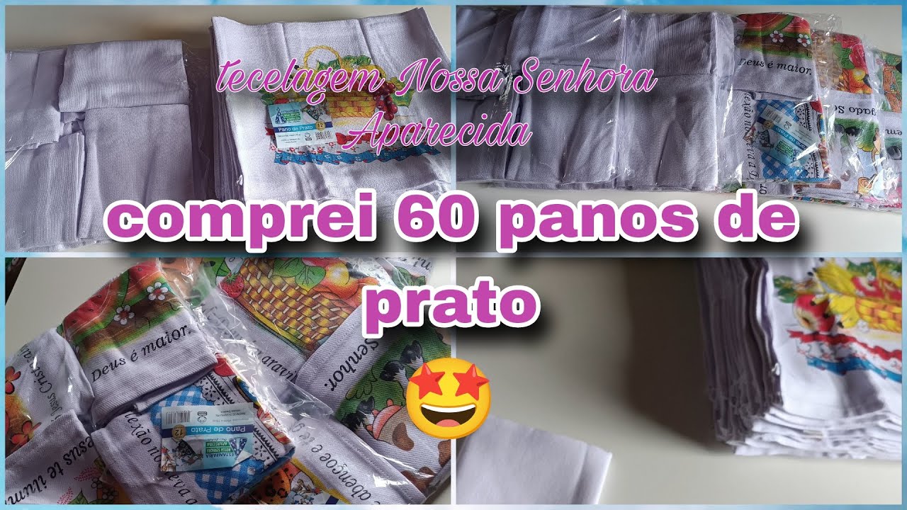 MEGA COMPRA DE PANOS DE PRATO NOSSA SENHORA APARECIDA//SERÁ QUE GOSTEI?