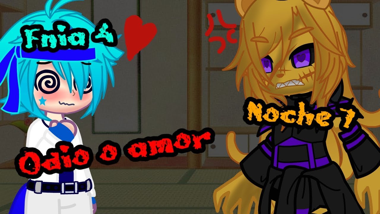 ❤️Fnia 4 Noche 7 Odio o amor❤️//Gacha life//Redbord