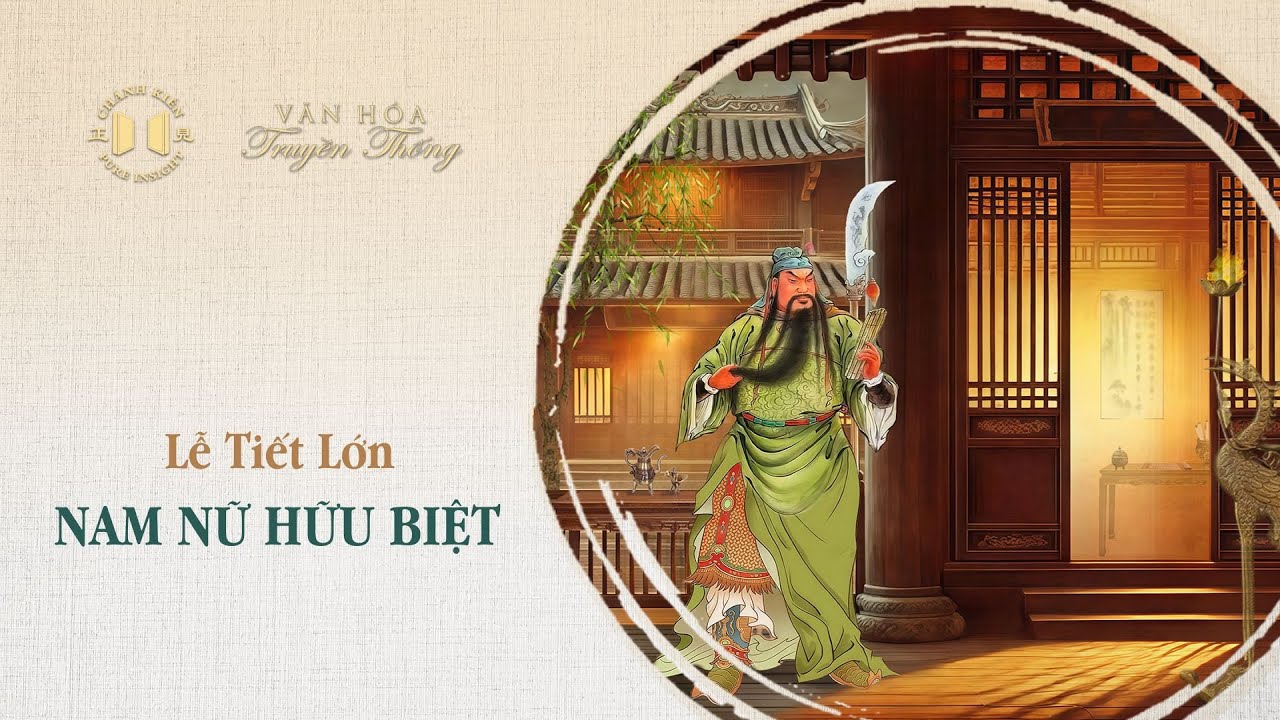 Lễ tiết lớn – Nam nữ hữu biệt  | Văn hóa truyền thống