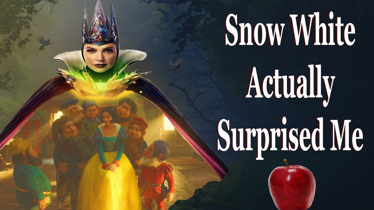 Snow White Actually Surprised Me