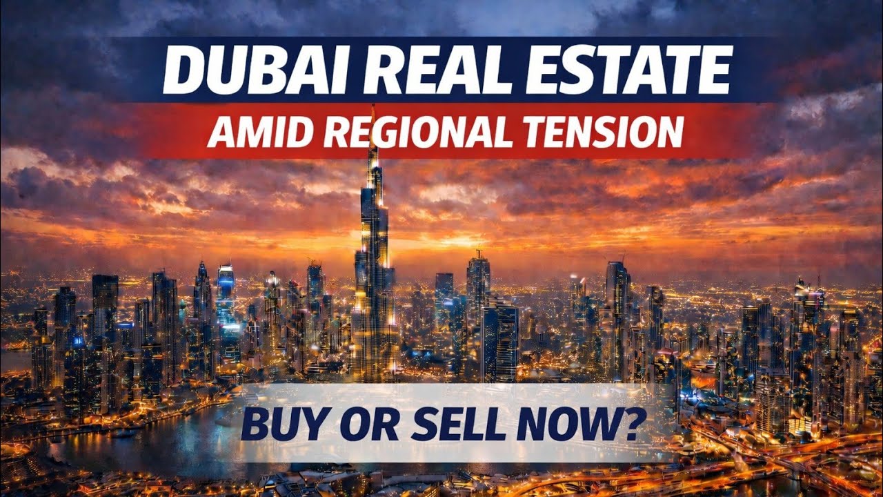 Dubai real estate during regional conflict: is that a time and place to buy or sell now? 