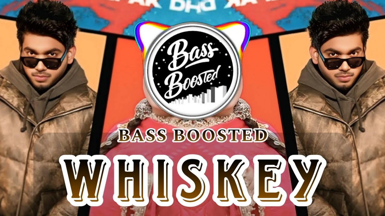 WHISKEY (BASS BOOSTED) SABBA, DEEPAK DHILLON PUNJABI SONG