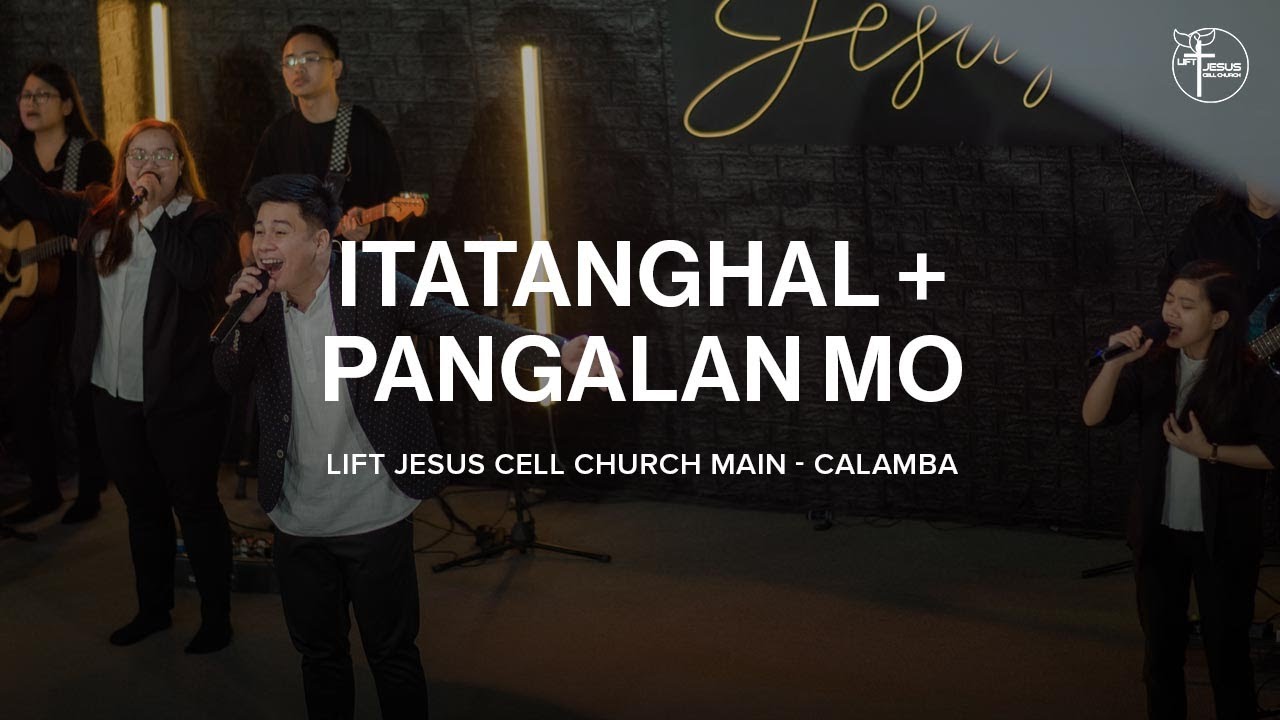 Itatanghal + Pangalan Mo | LJCC Calamba