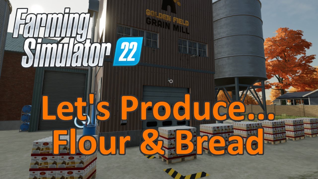 FS22 | Let's Produce | Flour & Bread