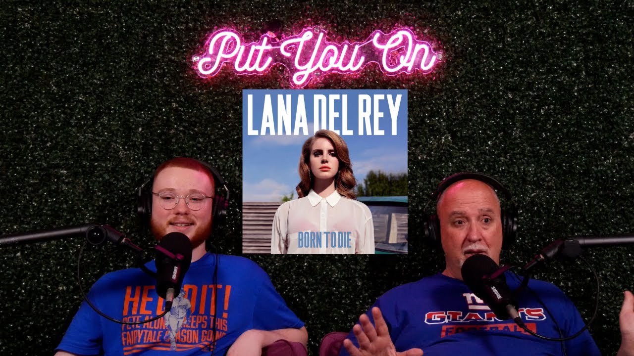 Dad Reacts to Lana Del Rey - Born To Die