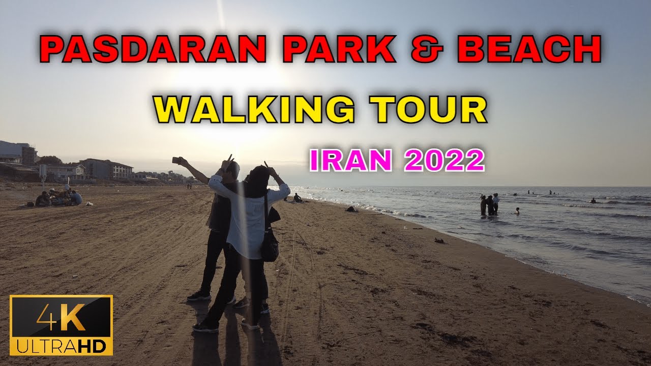 [4K] IRAN 2022 - Pasdaran Park Walking Tour in Bandar Anzali + Beach Walk