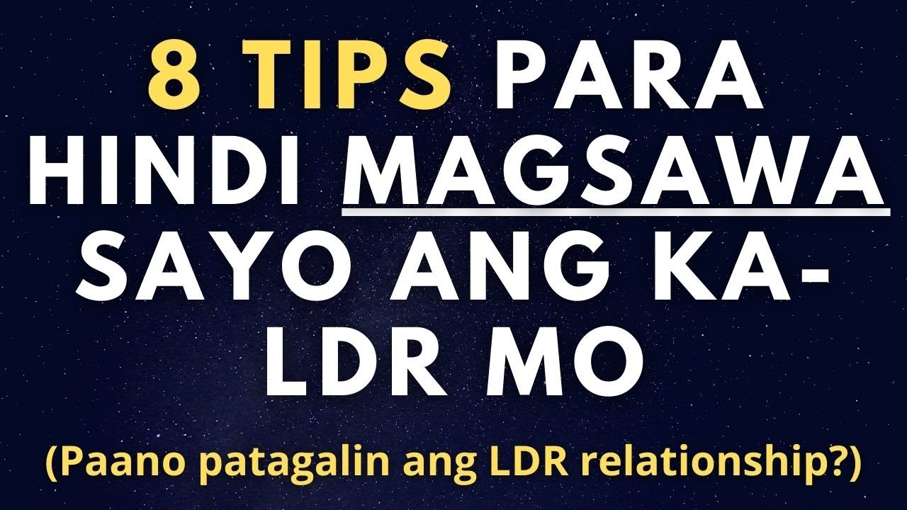 8 Tips Para Hindi Magsawa ang Ka LDR Mo Sayo